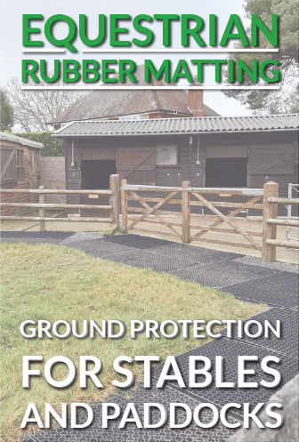 Equestrian rubber matting - ground protection for stables and paddocks